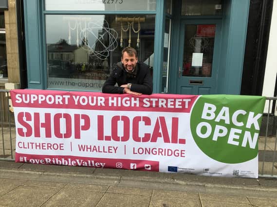 As shops reopen in Clitheroe, Whalley and Longridge, Coun. Atkinson is encouraging people to show their support by shopping locally