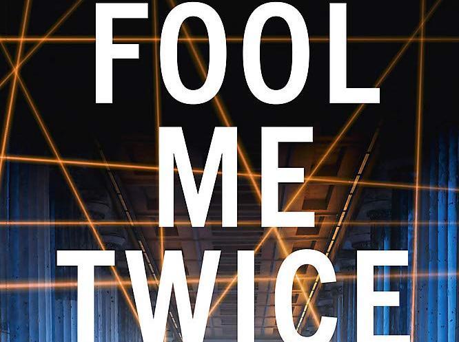 Fool Me Twice By Jeff Lindsay: Labyrinthine plot full of kidnaps, betrayals, double-crossing - book review - - Vimarsana News