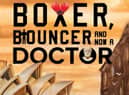 Boxer, Bouncer, and Now a Doctor by Jeff Slater (cover pic, credit: Boxer, Bouncer, and Now a Doctor Facebook)