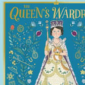 The Queens Wardrobe: The Story of Queen Elizabeth II and Her Clothes by Julia Golding and Kate Hindley