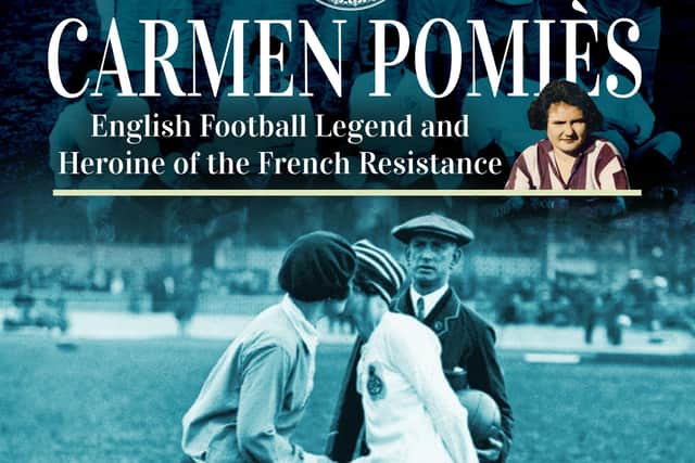 Carmen Pomiès: English Football Legend and Heroine of the French Resistance