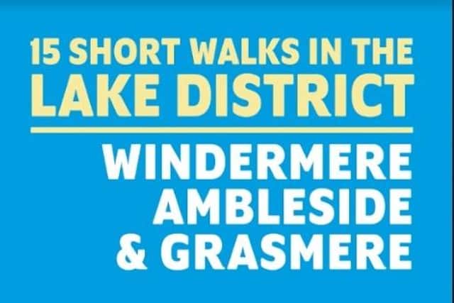 Short Walks in the Lake District: Windermere Ambleside and Grasmere by Jonathan and Lesley Williams