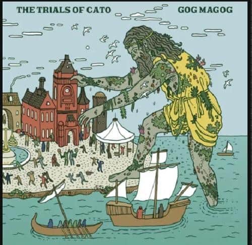 The Trials of Cato (Self Released)“Gog Magog”