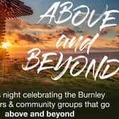 The first ever Above and Beyond awards, championed by the Burnley Express, have been launched and the search is on to find the borough's unsung heroes.