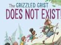 The Grizzled Grist Does Not Exist! by Juliette MacIver and Sarah Davis