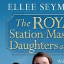 The Royal Station Master’s Daughters at War by Ellee Seymour
