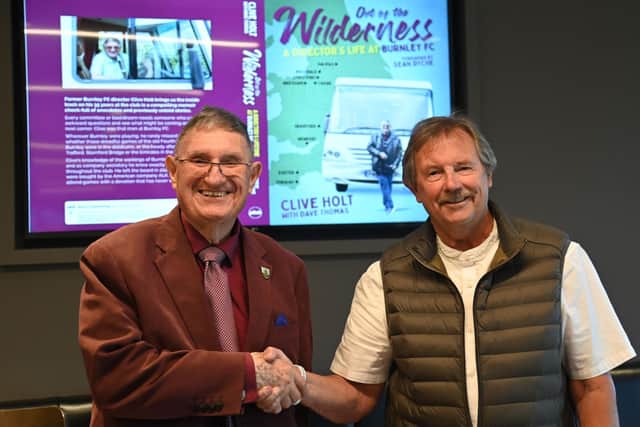 Clive Holt (left) with Dave Thomas, who both wrote the new book Out Of The Wilderness; A Director's Life at Burnley FC.