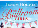 The Ballroom Girls by Jenny Holmes