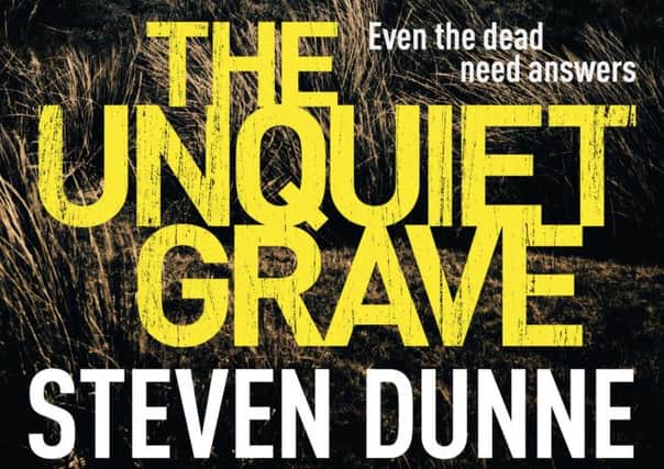 The Unquiet Grave by Steven Dunne