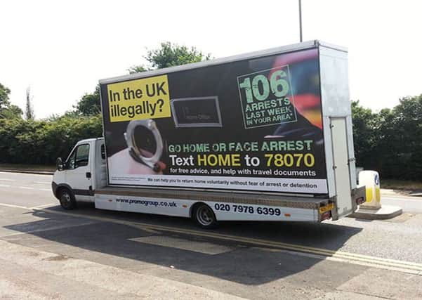 The controversial Government adverts urging illegal immigrants to go home