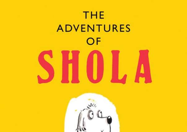 The adventures of Shola