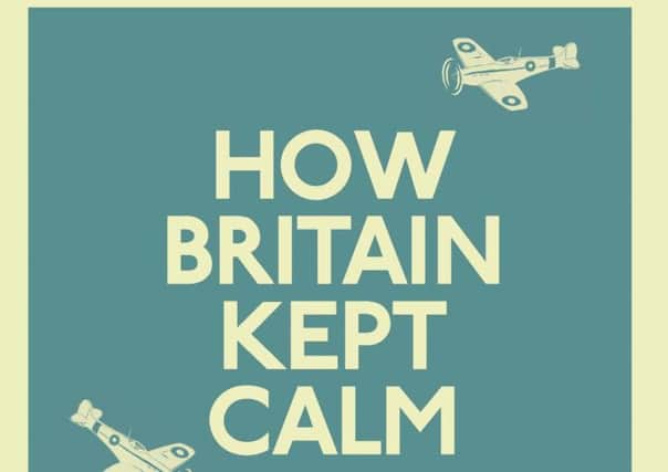 How Britain Kept Calm and Carried On - Anton Rippon