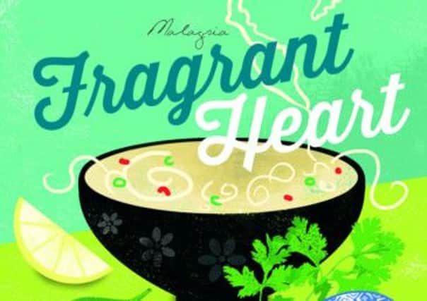 Fragrant Heart, a tale of love, life and food in South Asia by Miranda Emmerson