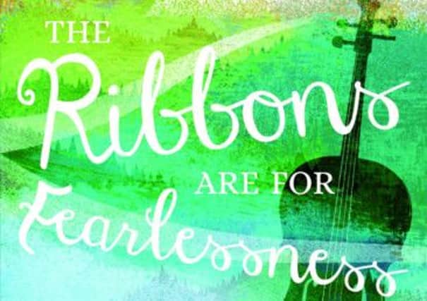 The Ribbons are for Fearlessness by Catrina Davies