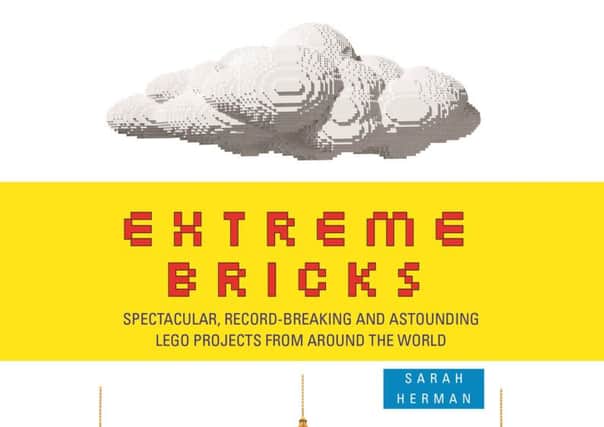 Extreme Bricks by Sarah Herman