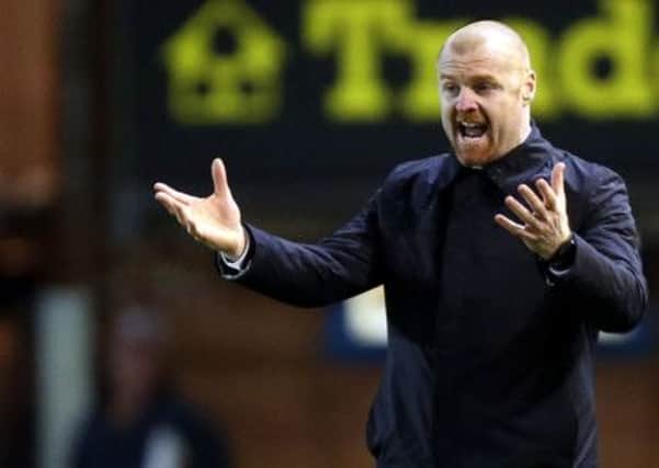 Strong future: Sean Dyche is happy with the teams performances.