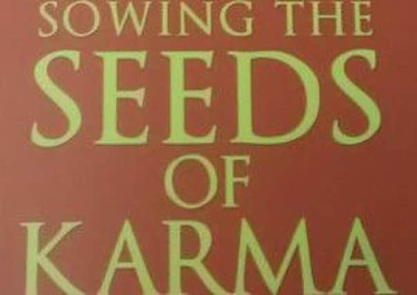 THOUGHT-PROVOKING: "Sowing the Seeds of Karma",  Jon Lewis-Fallows debut novel.