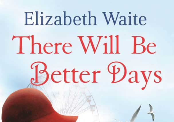 There Will Be Better Days by Elizabeth Waite