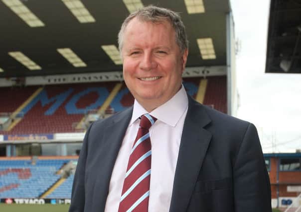 Former chairman John Banaszkiewicz believes the Clarets are well set for the future
