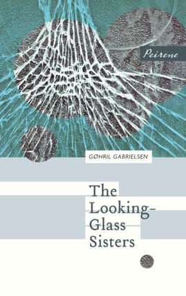 The Looking-Glass Sisters by Gøhril Gabrielsen