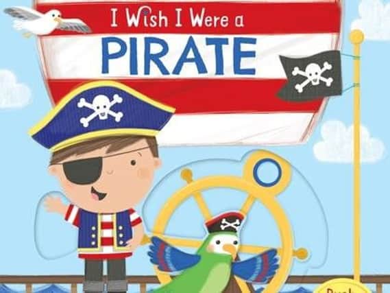 I Wish I Were A Pirate and I Wish I Were A Princess by Smriti Prasadam-Halls and Sarah Ward