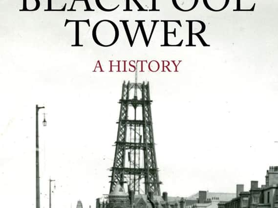 Blackpool Tower: A History byPeter Walton