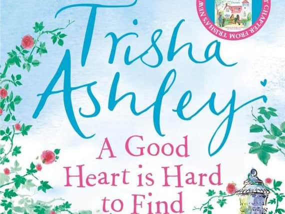 A Good Heart is Hard to Find by Trisha Ashley